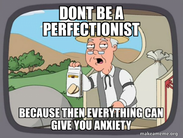 perfectionist meme